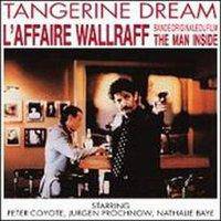 Tangerine Dream : L'Affaire Wallraff (the Man Inside)